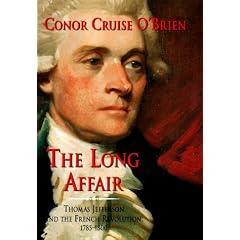 The Long Affair: Thomas Jefferson and the French Revolution, 1785-1800