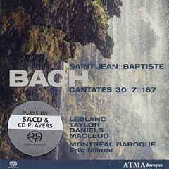 Bach Cantates 30 7 and 167 Hybrid SACD by Johann Sebastian Bach, Eric Milnes, Montréal Baroque, Stephan MacLeod, and Suzie LeBlanc