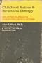 Childhood Autism and Structural Therapy: Selected Papers on Early Childhood Autism