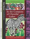 In the Company of Cheerful Ladies (No 1 Ladies Detective Agency 6)