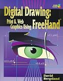 Digital Drawing with FreeHand: Print and Web Graphics Using FreeHand
