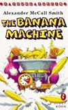 The banana machine