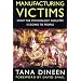 Manufacturing Victims: What the Psychology Industry Is Doing to People (Psychology/self-help)