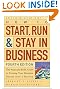 How to Start, Run, and Stay in Business: The Nuts-and-Bolts Guide to Turning Your Business Dream Into a Reality (Wiley Small Business Edition)