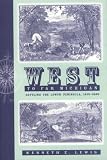 West to Far Michigan: Settling the Lower Peninsula, 1815-1860