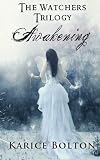 The Watchers Trilogy: Awakening