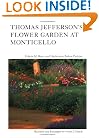 Thomas Jefferson's Flower Garden at Monticello, 3rd ed