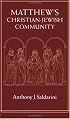 Matthew's Christian-Jewish Community (Chicago Studies in the History of Judaism)