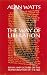 Way Of Liberation: Essays And Lectures On The Transformation Of The Self