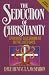Books : The Seduction of Christianity: Spiritual Discernment in the Last Days