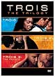 Trois: The Trilogy