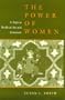 The Power of Women: A Topos in Medieval Art and Literature
