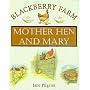 Mother Hen and Mary (Blackberry Farm)