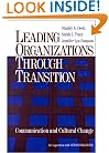 Leading Organizations through Transition: Communication and Cultural Change