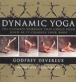 Dynamic Yoga: The Ultimate Workout That Chills Your Mind as It Changes Your Body