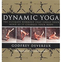 Dynamic Yoga: The Ultimate Workout That Chills Your Mind as It Changes Your Body