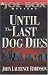 Until the Last Dog Dies (Joe Box Mystery Series, Book 1)