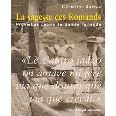 La sagesse des Romands: Proverbes patois de Suisse romande