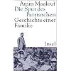 Die Spur des Patriarchen: Geschichte einer Familie