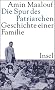 Die Spur des Patriarchen: Geschichte einer Familie