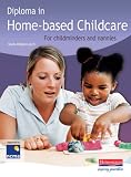 Diploma in Home-based Childcare: For Childminders and Nannies