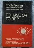 To Have or to Be? (Cass Canfield Book) Erich Fromm