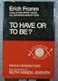 To Have or to Be? (World Perspectives, Vol. 50)