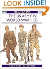 The US Army in World War II, Volume 3: North-West Europe (Men-At-Arms Series, 350)