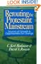 Rerouting the Protestant Mainstream: Sources of Growth and Opportunities for Change