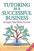Tutoring as a Successful Business - An Expert Tutor Shows You How