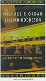 Crystal Fire: The Birth of the Information Age