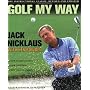 Golf My Way: The Instructional Classic