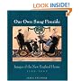 Our Own Snug Fireside: Images of the New England Home, 1760-1860