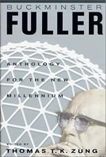 Buckminster Fuller: Anthology for a New Millennium