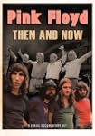 Pink Floyd: Then And Now