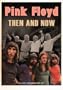 Pink Floyd: Then And Now