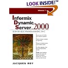 Click here to buy Informix Dynamic Server.2000: Server-Side Programming in C by  Jacques Roy.