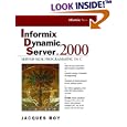 Informix Dynamic Server.2000: Server-Side Programming in C by  Jacques Roy
