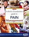 The Arthritis Foundation's Guide to Pain Management: Natural and Medical Therapies