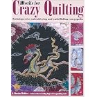Click here to buy Motifs for Crazy Quilting: Techniques for Embroidering and Embellishing Crazy Quilts by  J. Marsha Michler.