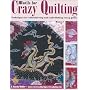 Motifs for Crazy Quilting: Techniques for Embroidering and Embellishing Crazy Quilts