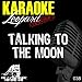 Talking to the Moon (Instrumental Version - Karaoke Version In the Style of Bruno Mars)
