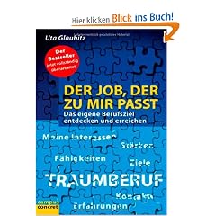 Der Job, der zu mir passt: Das eigene Berufsziel entdecken und erreichen (campus concret)
