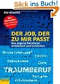 Der Job, der zu mir passt: Das eigene Berufsziel entdecken und erreichen (campus concret)