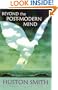 Beyond the Postmodern Mind: The Place of Meaning in a Global Civilization