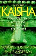 Inside the Kaisha: Demystifying Japanese Business Behavior