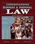 Understanding Business and Personal Law, Student Edition