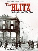 The Blitz: Belfast in the War Years