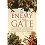 The Enemy at the Gate: Habsburgs, Ottomans and the&hellip by Andrew Wheatcroft