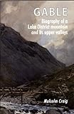 Gable : biography of a mountain and its upper valleys